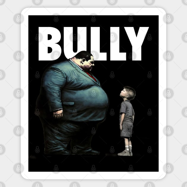 Bully No. 1: You are NOT the Boss of Me... not today! On a Dark Background Magnet by Puff Sumo